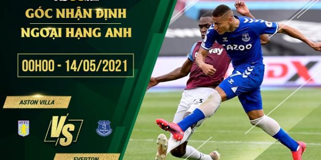 Tỷ lệ kèo Aston Villa vs Everton