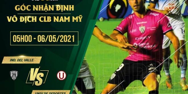 Kèo Independiente Del Valle vs Univ de Deportes