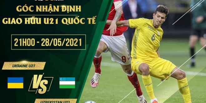Ukraine(U21) vs Uzbekistan(U21) 22h00