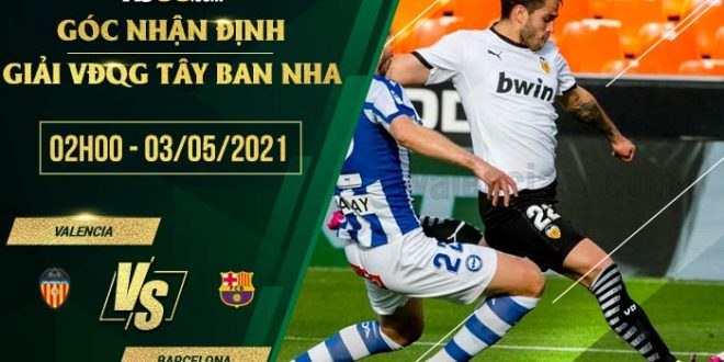 Kèo hot Valencia vs Barcelona