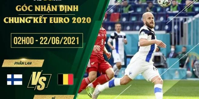 Soi kèo nhận định nhà cái Phần Lan vs Bỉ