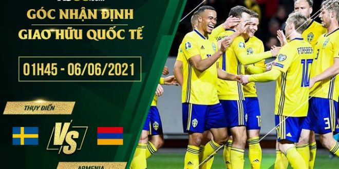 Thụy Điển vs Armenia 1h45