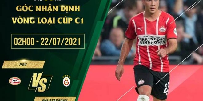 Kèo thơm PSV vs Galatasaray