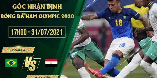 Kèo hot U23 Brazil vs U23 Ai Cập