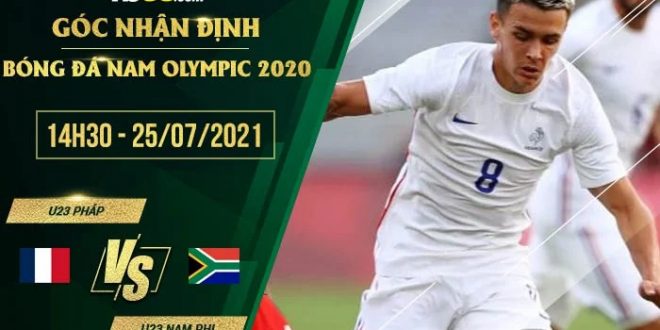 Kèo thơm U23 Pháp vs U23 Nam Phi