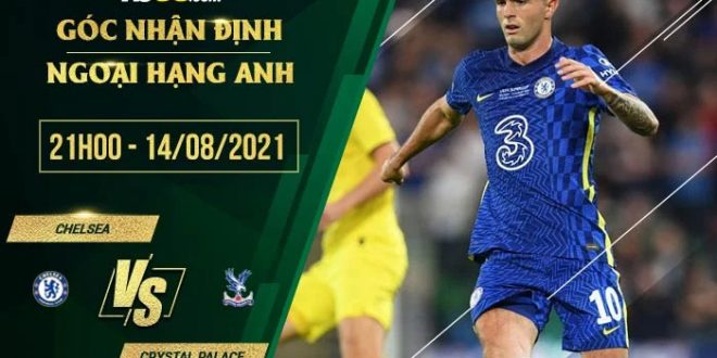 Kèo thơm Chelsea vs Crystal Palace