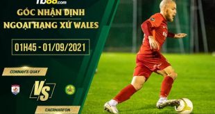 Kèo thơm Connah's Quay vs Caernarfon