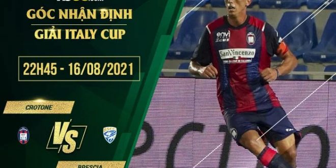 Kèo thơm Crotone vs Brescia