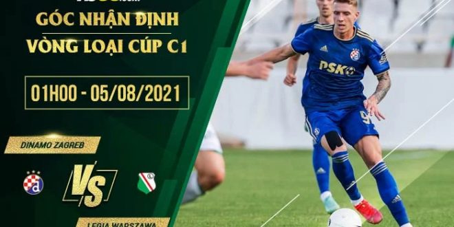 Kèo thơm Dinamo Zagreb vs Legia Warszawa