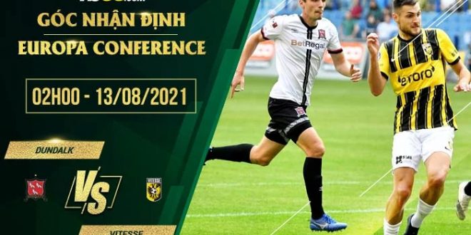 Kèo thơm Dundalk vs Vitesse Arnhem