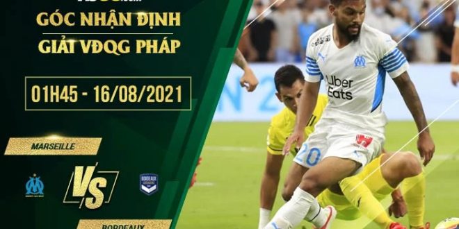 Kèo thơm Marseille vs Bordeaux