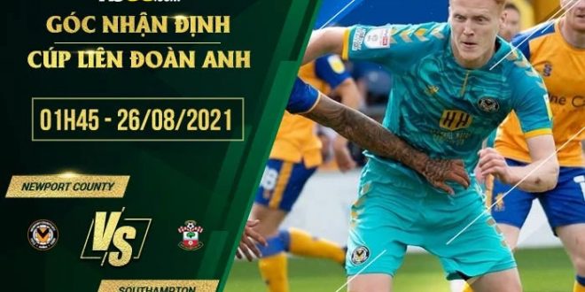 Kèo hot Newport County vs Southampton