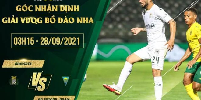 Tỷ lệ kèo Boavista vs GD Estoril-Praia
