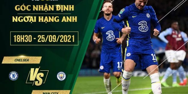 Soi kèo hot Chelsea vs Man City
