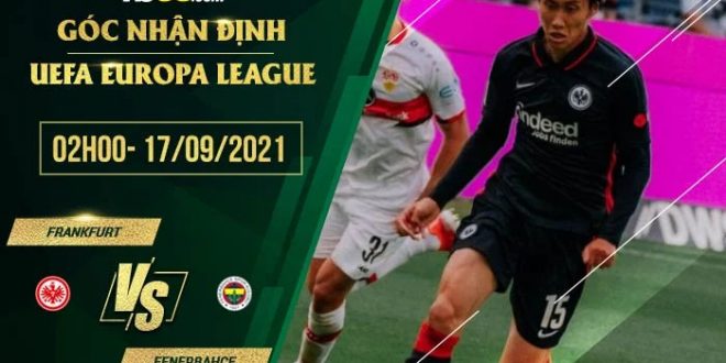 Tỷ lệ kèo Eintracht Frankfurt vs Fenerbahce