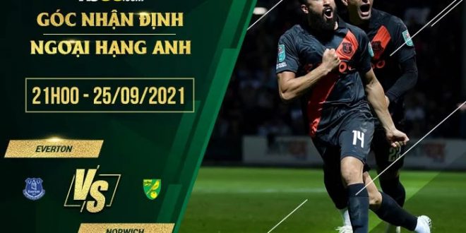 Tỷ lệ kèo Everton vs Norwich