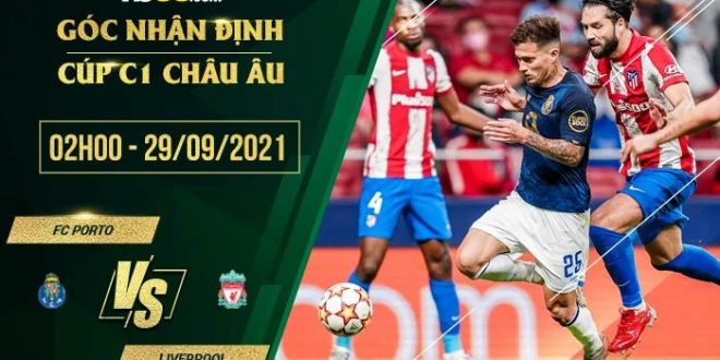Soi kèo nhận định FC Porto vs Liverpool