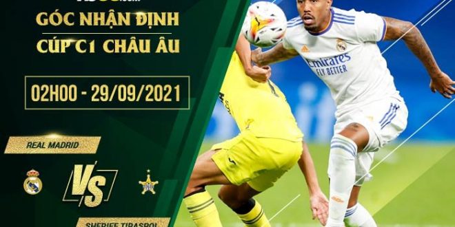 Tỷ lệ kèo Real Madrid vs Sheriff Tiraspol