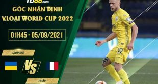 Kèo thơm Ukraine vs Pháp