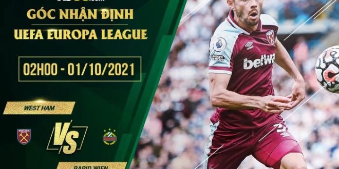 Tỷ lệ kèo West Ham vs Rapid Wien