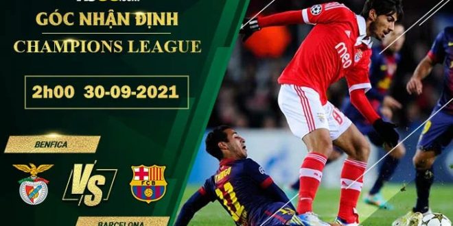 Tỷ lệ kèo Benfica vs Barcelona