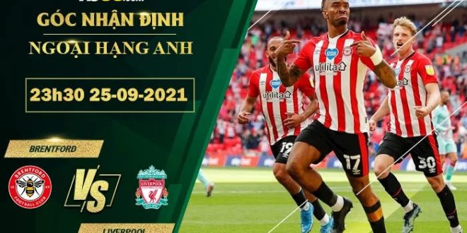 Tỷ lệ kèo Brentford vs Liverpool