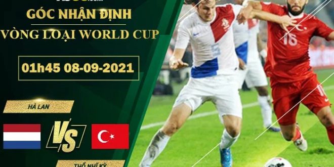 Tỷ lệ kèo Hà Lan vs Thổ Nhĩ Kỳ