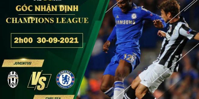 Tỷ lệ kèo Juventus vs Chelsea
