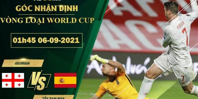 Kèo hot Tây Ban Nha vs Georgia