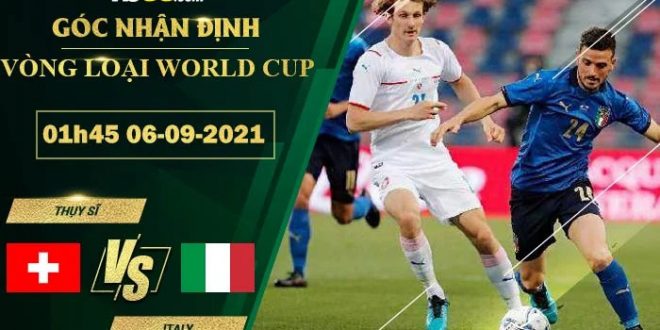 Kèo thơm Thụy Sĩ vs Italia