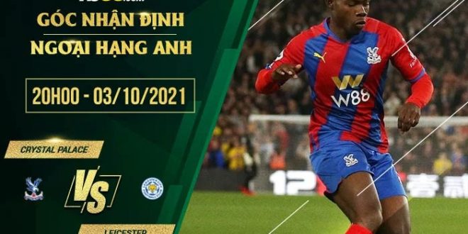 Tỷ lệ kèo Crystal Palace vs Leicester