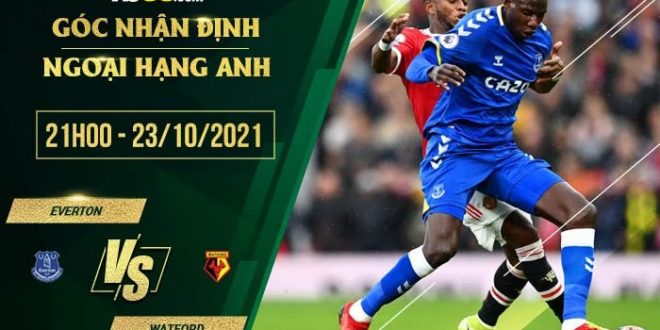 Tỷ lệ kèo Everton vs Watford