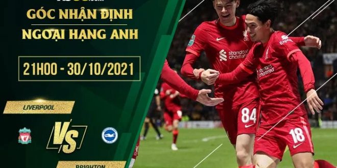 Tỷ lệ kèo Liverpool vs Brighton