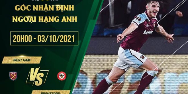 Tỷ lệ kèo West Ham vs Brentford
