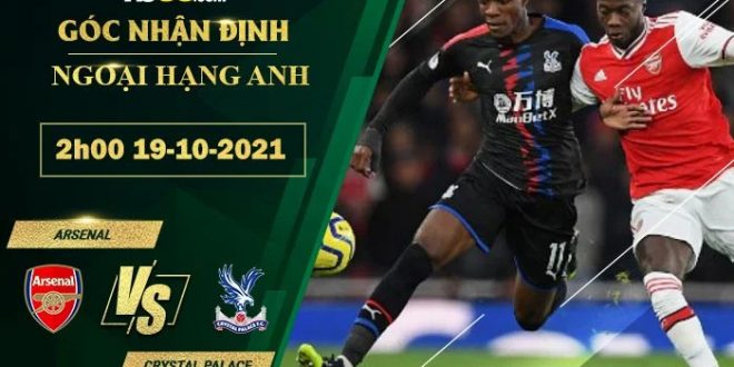 Tỷ lệ kèo Arsenal vs Crystal Palace