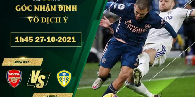 Tỷ lệ kèo Arsenal vs Leeds