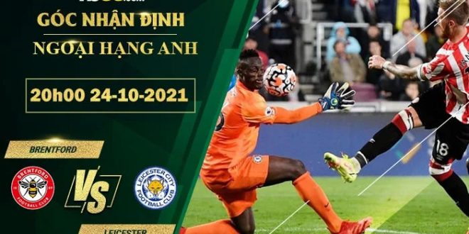Tỷ lệ kèo Brentford vs Leicester