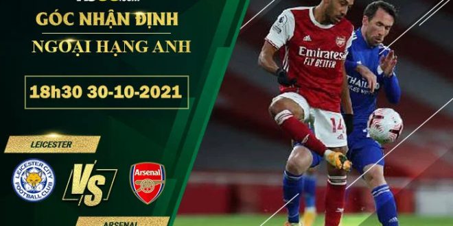 Tỷ lệ kèo Leicester vs Arsenal