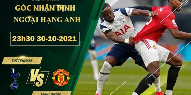 Tỷ lệ kèo Tottenham vs Man United