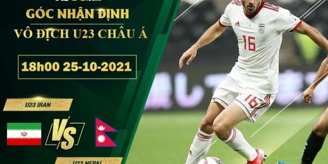 Tỷ lệ kèo U23 Iran vs U23 Nepal