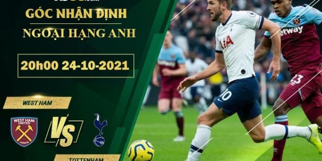 Tỷ lệ kèo West Ham vs Tottenham