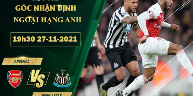 Tỷ lệ kèo Arsenal vs Newcastle