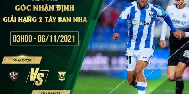 Tỷ lệ kèo Huesca vs Leganes