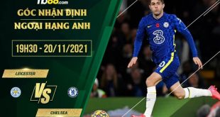 Tỷ lệ kèo Leicester vs Chelsea FC