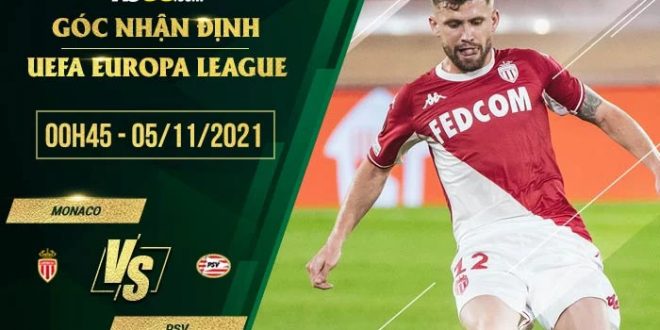 Tỷ lệ kèo Monaco vs PSV 0h45