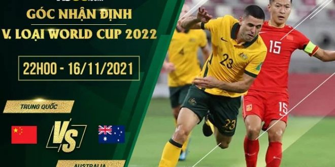 Tỷ lệ kèo Trung Quốc vs Australia