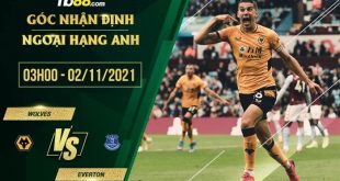 Tỷ lệ kèo Wolves vs Everton