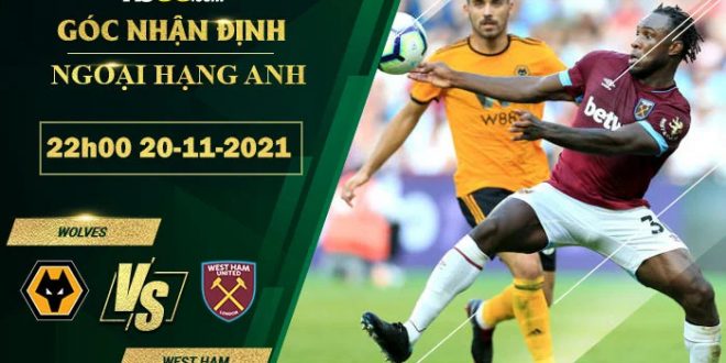 Tỷ lệ kèo Wolves vs West Ham