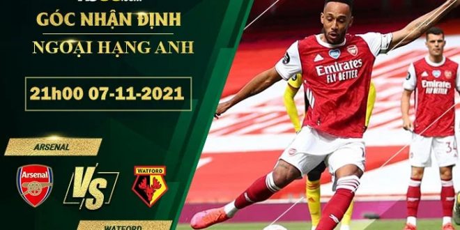 Tỷ lệ kèo Arsenal vs Watford