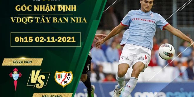 Tỷ lệ kèo Vallecano vs Celta Vigo
